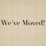 We've Moved!